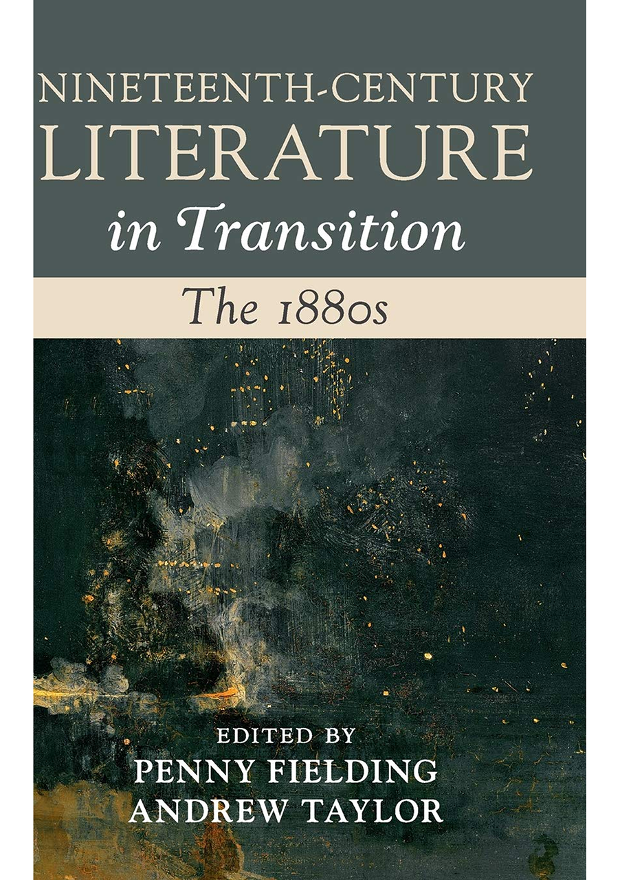 Nineteenth-Century Literature in Transition: The 1880s